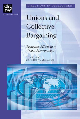 خرید و دانلود نسخه کامل کتاب Union and Collective Bargaining: Economic Effects in a Global Environment (Directions in Development)_68c8a4b3b8708.jpeg خرید و دانلود نسخه کامل کتاب Union and Collective Bargaining: Economic Effects in a Global Environment (Directions in Development)