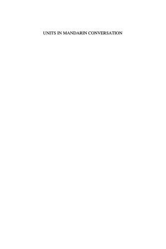 خرید و دانلود نسخه کامل کتاب Units in Mandarin Conversation: Prosody, discourse, and grammar_68bdc34ed7de3.jpeg خرید و دانلود نسخه کامل کتاب Units in Mandarin Conversation: Prosody, discourse, and grammar