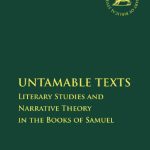 خرید و دانلود نسخه کامل کتاب Untamable Texts: Literary Studies and Narrative Theory in the Books of Samuel