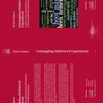 خرید و دانلود نسخه کامل کتاب Untangling Multiword Expressions: A study on the representation and variation of Dutch multiword expressions