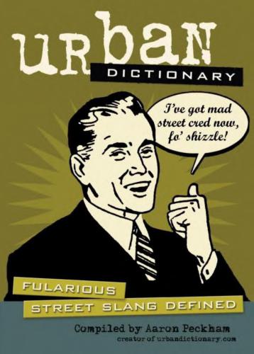 خرید و دانلود نسخه کامل کتاب Urban Dictionary: Flarious Street Slang Defined Dictionary_68c1cc96718b4.jpeg خرید و دانلود نسخه کامل کتاب Urban Dictionary: Flarious Street Slang Defined Dictionary