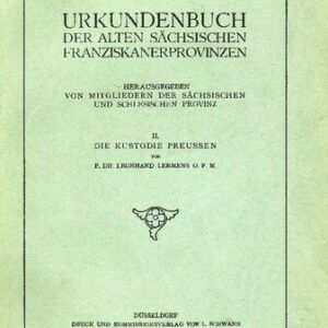 خرید و دانلود نسخه کامل کتاب Urkundenbuch der alten sächsischen Franziskanerprovinzen. Bd. 2. Die Kustodie Preussen