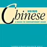 خرید و دانلود نسخه کامل کتاب Using Chinese: A Guide to Contemporary Usage