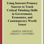 خرید و دانلود نسخه کامل کتاب Using Internet Primary Sources to Teach Critical Thinking Skills in Government, Economics, and Contemporary World Issues