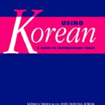 خرید و دانلود نسخه کامل کتاب Using Korean: A Guide to Contemporary Usage