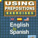 خرید و دانلود نسخه کامل کتاب Using Prepositions Exercises – English to Spanish (Spanish Edition)