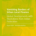 خرید و دانلود نسخه کامل کتاب Vanishing Borders of Urban Local Finance: Global Developments with Illustrations from Indian Federation