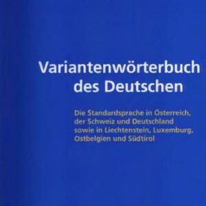 خرید و دانلود نسخه کامل کتاب Variantenwörterbuch des Deutschen: Die Standardsprache in Österreich, der Schweiz und Deutschland Sowie in Liechtenstein, Luxemburg, Ostbelgien und Südtirol