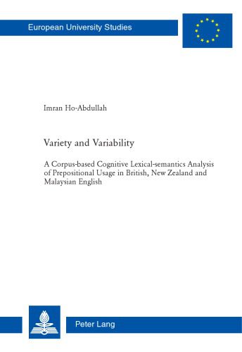 خرید و دانلود نسخه کامل کتاب Variety and Variability : A Corpus-based Cognitive Lexical-semantics Analysis of Prepositional Usage in British, New Zealand and Malaysian English_68bf264f2f0d2.jpeg خرید و دانلود نسخه کامل کتاب Variety and Variability : A Corpus-based Cognitive Lexical-semantics Analysis of Prepositional Usage in British, New Zealand and Malaysian English