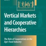 خرید و دانلود نسخه کامل کتاب Vertical Markets and Cooperative Hierarchies. The Role of Cooperatives in the Agri-Food Industry