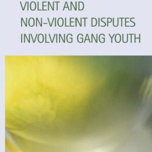 خرید و دانلود نسخه کامل کتاب Violent and Non-Violent Disputes Involving Gang Youth (Criminal Justice)