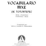 خرید و دانلود نسخه کامل کتاب Vocabulario mixe de Totontepec: Mixe – castellano, castellano – mixe