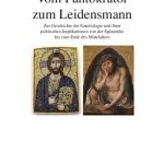 خرید و دانلود نسخه کامل کتاب Vom Pantokrator zum Leidensmann: Zur Geschichte der Soteriologie und ihrer politischen Implikationen von der Spätantike bis zum Ende des Mittelalters