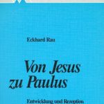 خرید و دانلود نسخه کامل کتاب Von Jesus zu Paulus. Entwicklung und Rezeption der antiochenischen Theologie im Urchristentum