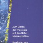 خرید و دانلود نسخه کامل کتاب Was die Welt im Innersten zusammenhält. Zum Dialog der Theologie mit den Naturwissenschaften