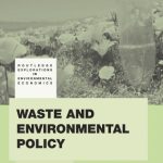 خرید و دانلود نسخه کامل کتاب Waste and Environmental Policy (Routledge Explorations in Environmental Economics)