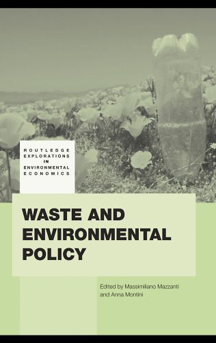خرید و دانلود نسخه کامل کتاب Waste and Environmental Policy (Routledge Explorations in Environmental Economics)_68c8b05331398.jpeg خرید و دانلود نسخه کامل کتاب Waste and Environmental Policy (Routledge Explorations in Environmental Economics)