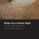 خرید و دانلود نسخه کامل کتاب Water as a Human Right for the Middle East and North Africa (Routledge Studies in the Growth Economies of Asia)