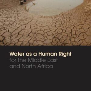 خرید و دانلود نسخه کامل کتاب Water as a Human Right for the Middle East and North Africa (Routledge Studies in the Growth Economies of Asia)