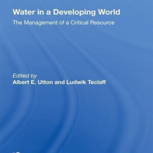 خرید و دانلود نسخه کامل کتاب Water in a Developing World: The Management of a Critical Resource