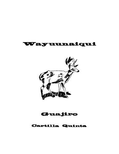 خرید و دانلود نسخه کامل کتاب Wayuunaiqui. Guajiro. Cartilla Quinta_68bd435f5bd09.jpeg خرید و دانلود نسخه کامل کتاب Wayuunaiqui. Guajiro. Cartilla Quinta