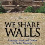 خرید و دانلود نسخه کامل کتاب We Share Walls: Language, Land, and Gender in Berber Morocco (Blackwell Studies in Discourse and Culture)