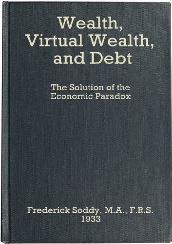 خرید و دانلود نسخه کامل کتاب Wealth, Virtual Wealth and Debt: The Solution of the Economic Paradox_68c7edf2826b7.jpeg خرید و دانلود نسخه کامل کتاب Wealth, Virtual Wealth and Debt: The Solution of the Economic Paradox