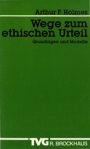 خرید و دانلود نسخه کامل کتاب Wege zum ethischen Urteil. Grundlagen und Modelle_68cf084faa51a.jpeg خرید و دانلود نسخه کامل کتاب Wege zum ethischen Urteil. Grundlagen und Modelle