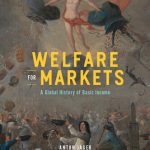 خرید و دانلود نسخه کامل کتاب Welfare for Markets: A Global History of Basic Income
