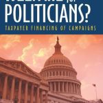 خرید و دانلود نسخه کامل کتاب Welfare for Politicians: Taxpayer Financing of Political Campaigns