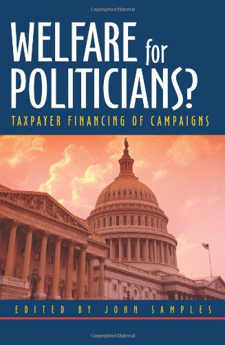 خرید و دانلود نسخه کامل کتاب Welfare for Politicians: Taxpayer Financing of Political Campaigns_68c9d4701b462.jpeg خرید و دانلود نسخه کامل کتاب Welfare for Politicians: Taxpayer Financing of Political Campaigns