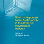 خرید و دانلود نسخه کامل کتاب What Has Happened To The Quality Of Life In The Advanced Industrialized Nations? (In Association With the Levy Economics Institute)