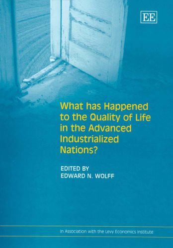خرید و دانلود نسخه کامل کتاب What Has Happened To The Quality Of Life In The Advanced Industrialized Nations? (In Association With the Levy Economics Institute)_68ca36975cb3c.jpeg خرید و دانلود نسخه کامل کتاب What Has Happened To The Quality Of Life In The Advanced Industrialized Nations? (In Association With the Levy Economics Institute)