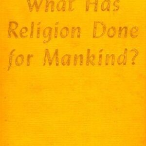 خرید و دانلود نسخه کامل کتاب What Has Religion Done for Mankind?