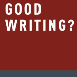 خرید و دانلود نسخه کامل کتاب What Is Good Writing?