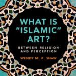 خرید و دانلود نسخه کامل کتاب What is “Islamic” Art?: Between Religion and Perception
