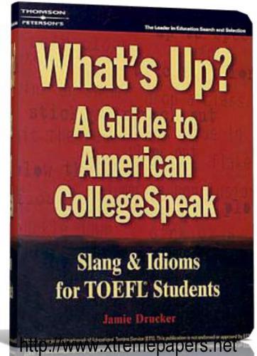 خرید و دانلود نسخه کامل کتاب What’s Up? : A Guide to American College Speak: Slang and Idioms for Toefl Students_68bfed3901842.jpeg خرید و دانلود نسخه کامل کتاب What’s Up? : A Guide to American College Speak: Slang and Idioms for Toefl Students