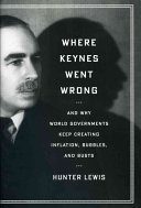 خرید و دانلود نسخه کامل کتاب Where Keynes Went Wrong: And why World Governments Keep Creating Inflation, Bubbles, and Busts_68c8514961891.jpeg خرید و دانلود نسخه کامل کتاب Where Keynes Went Wrong: And why World Governments Keep Creating Inflation, Bubbles, and Busts