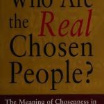 خرید و دانلود نسخه کامل کتاب Who are the Real Chosen People?: The Meaning of Chosenness in Judaism, Christianity, and Islam