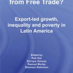 خرید و دانلود نسخه کامل کتاب Who Gains From Free Trade:  Export-Led Growth, Inequality and Poverty in Latin America (Routledge Studies in Development Economics)