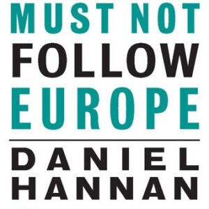 خرید و دانلود نسخه کامل کتاب Why America Must Not Follow Europe