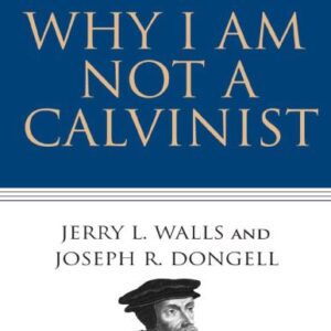خرید و دانلود نسخه کامل کتاب Why I Am Not a Calvinist
