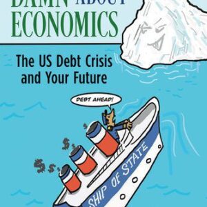خرید و دانلود نسخه کامل کتاب Why You Should Give a Damn About Economics