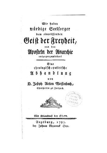 خرید و دانلود نسخه کامل کتاب Wie haben würdige Seelsorger dem einreissenden Geist der Freyheit, und den Aposteln der Anarchie entgegenzuwirken? Eine theologisch-politische Abhandlung_68ccf9bac642a.jpeg خرید و دانلود نسخه کامل کتاب Wie haben würdige Seelsorger dem einreissenden Geist der Freyheit, und den Aposteln der Anarchie entgegenzuwirken? Eine theologisch-politische Abhandlung