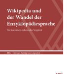 خرید و دانلود نسخه کامل کتاب Wikipedia und der Wandel der Enzyklopädiesprache: Ein französisch-italienischer Vergleich