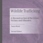 خرید و دانلود نسخه کامل کتاب Wildlife Trafficking: A Deconstruction of the Crime, Victims and Offenders