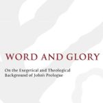خرید و دانلود نسخه کامل کتاب Word and Glory: On the Exegetical and Theological Background of John’s Prologue