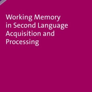 خرید و دانلود نسخه کامل کتاب Working Memory in Second Language Acquisition and Processing