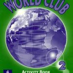 خرید و دانلود نسخه کامل کتاب World Club 2 Activity Book