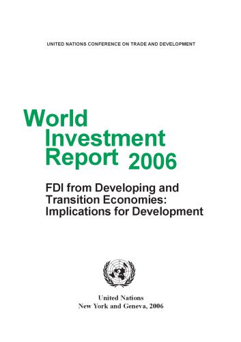 خرید و دانلود نسخه کامل کتاب World Investment Report 2006. FDI from Developing and Transition Economies: Implications for Development_68cbb3b43fc0b.jpeg خرید و دانلود نسخه کامل کتاب World Investment Report 2006. FDI from Developing and Transition Economies: Implications for Development